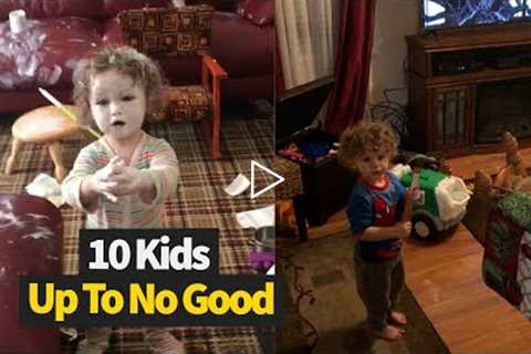 10 Kids Up To No Good