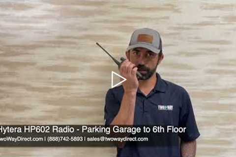 Radio Coverage Test: Hytera HP602 Two-Way Radio (Inside Hotel Building) | Two Way Direct