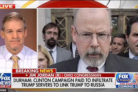 GOP Rep. Jim Jordan says Trump is ‘right on target’ on his reaction to Durham’s findings