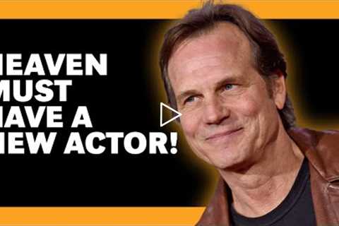 Bill Paxton’s Family Can Finally Breathe Easy