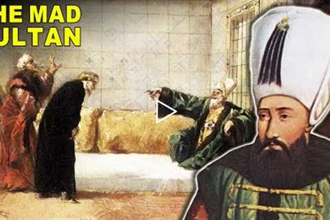 Facts About Ibrahim I, The Man Who Lived In A Cage