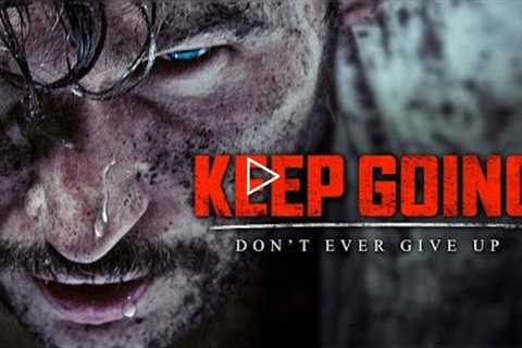 KEEP GOING - Best Motivational Video Speeches Compilation (Most Eye Opening Speeches)