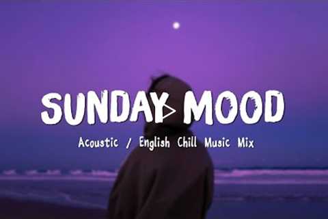 Sunday Mood ♫ Acoustic Love Songs 2022 🍃 Chill Music cover of popular songs