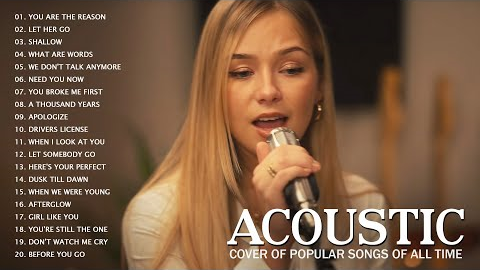 Acoustic Ballad Love Songs Cover - Best Acoustic Cover Of Popular Songs - Acoustic 2022