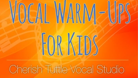 Vocal Warm-Ups for Kids - Cherish Tuttle Vocal Studio