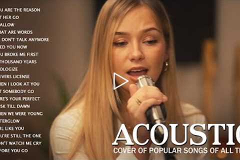 Acoustic Ballad Love Songs Cover - Best Acoustic Cover Of Popular Songs - Acoustic 2022