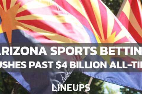 Sports betting in Arizona surpasses $4 billion all-time mark in April