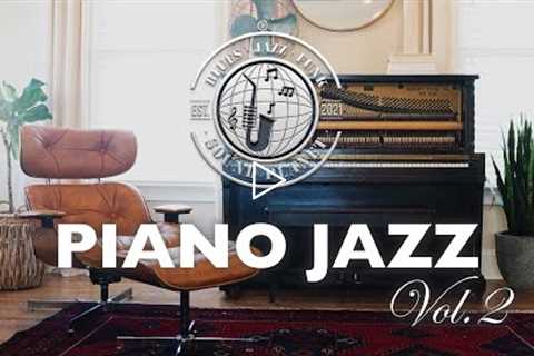 PIANO JAZZ Vol.2 : The Most Relaxing, Soulful Piano Jazz You'll Ever Hear.