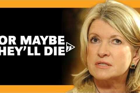 Martha Stewart Wants Her Friends to Die for This Bizarre Reason