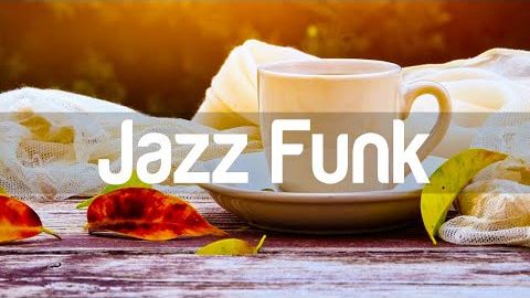 Jazz Funk 🎼 Sweet Fall Jazz & Exquisite October Bossa Nova for a relaxing weekend