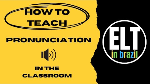 How to teach pronunciation 6/6 - In the classroom
