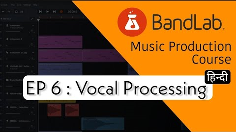 BandLab Music Production Course | EP 06 : Vocal Processing | Melodic Guru