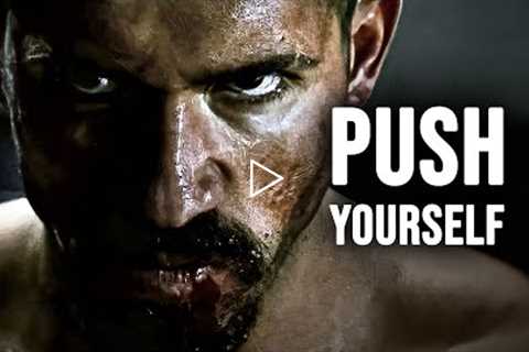 PUSH YOURSELF - Motivational Speech