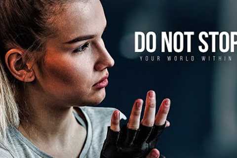 DO NOT STOP | Best Motivational Speeches | Wake Up Positive