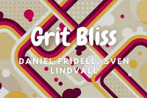 Grit Bliss - Daniel Fridell, Sven Lindvall | 🎵 Old School Funk Music | 💓 98 BPM