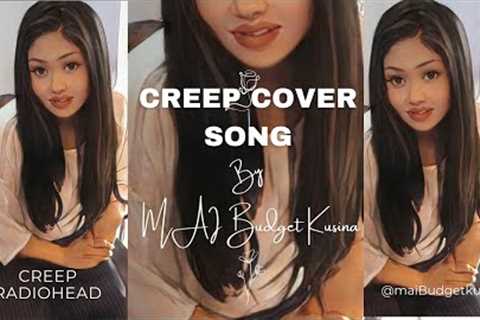 RADIOHEAD-CREEP (COVER) BY MAI BUDGET KUSINA