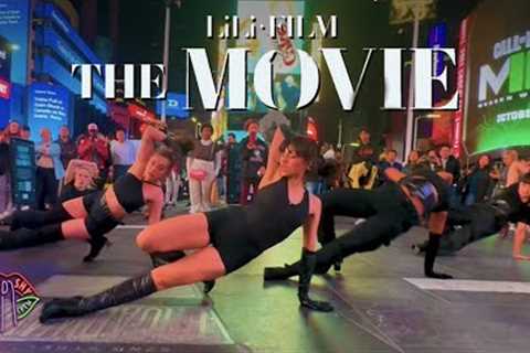 [KPOP IN PUBLIC NYC TIMES SQUARE] LILI''''s FILM [THE MOVIE] Dance Cover by Not Shy Dance Crew