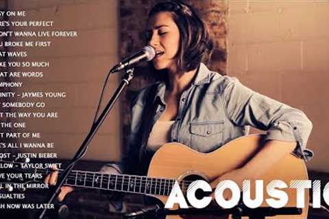 Acoustic 2022 | Acoustic Covers of Popular Songs | Pop Hits English Acoustic Cover Songs