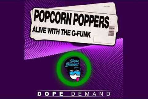 Popcorn Poppers - Alive With The G-Funk (Original Mix)