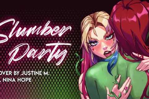 SLUMBER PARTY by Ashnikko | Cover by Justine M. ft.  @JustNinaHope