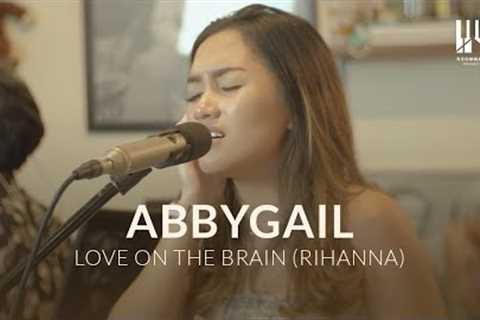 See You On Wednesday | Abbygail - Love On The Brain (Rihanna Cover)  Live Session