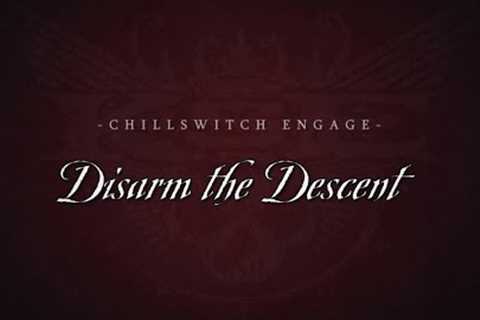 Chillswitch Engage - Disarm The Descent - Cover EP
