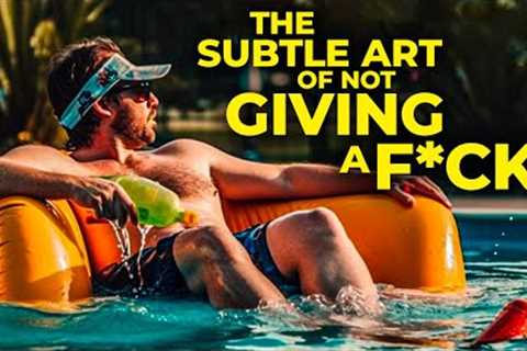 The Subtle Art of Not Giving a F*CK! (Watch This to Get Ahead of 99% of People) | Mark Manson