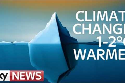 Climate Change: What Happens If The World Warms Up By 2°C?