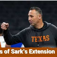 Details of Texas Longhorns Head Football Coach Steve Sarkisian’s Contract Extension