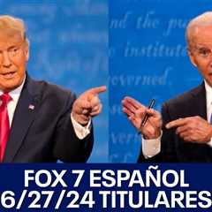 FOX 7 Español – 6/27/24 Titulares