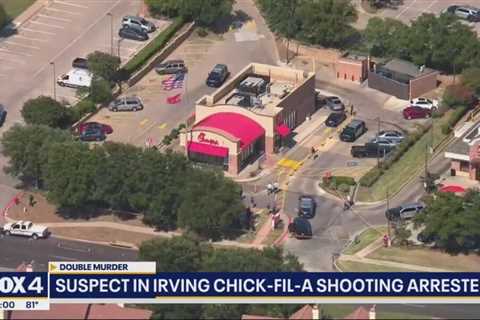 Suspect in Irving Chick-fil-A murders arrested