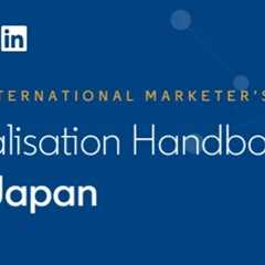 Marketing to Japanese Audiences: LinkedIn’s Essential Guide