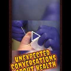 Unexpected Conversations About Health