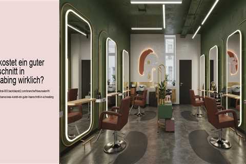 Was kostet ein guter Haarschnitt in Schwabing wirklich?