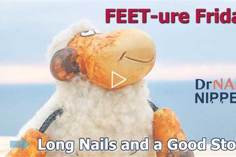 FEET-ure Friday | Long Nails and a Good Story 🦶✨