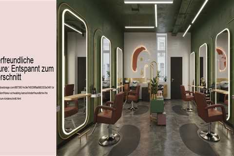 Kinderfreundliche Friseure: Entspannt zum Kinderschnitt