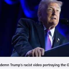 Trump’s Racist Video Featuring the Obamas